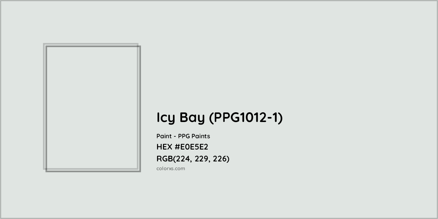 HEX #E0E5E2 Icy Bay (PPG1012-1) Paint PPG Paints - Color Code