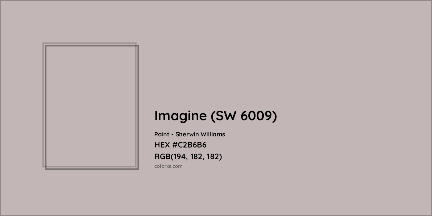 HEX #C2B6B6 Imagine (SW 6009) Paint Sherwin Williams - Color Code