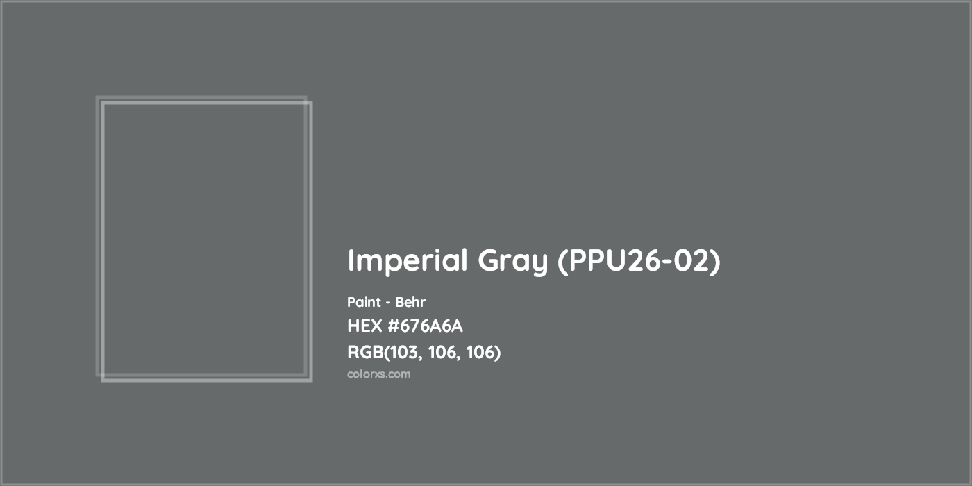 HEX #676A6A Imperial Gray (PPU26-02) Paint Behr - Color Code
