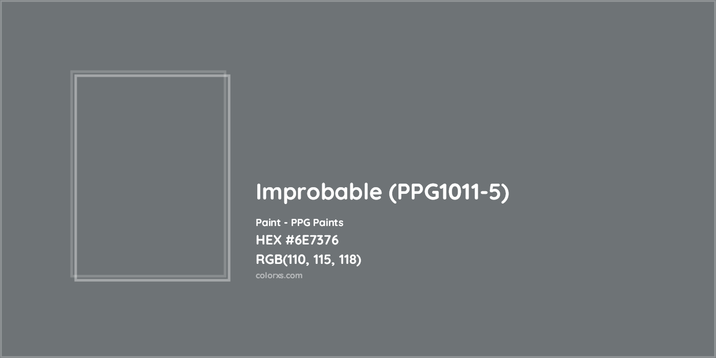 HEX #6E7376 Improbable (PPG1011-5) Paint PPG Paints - Color Code