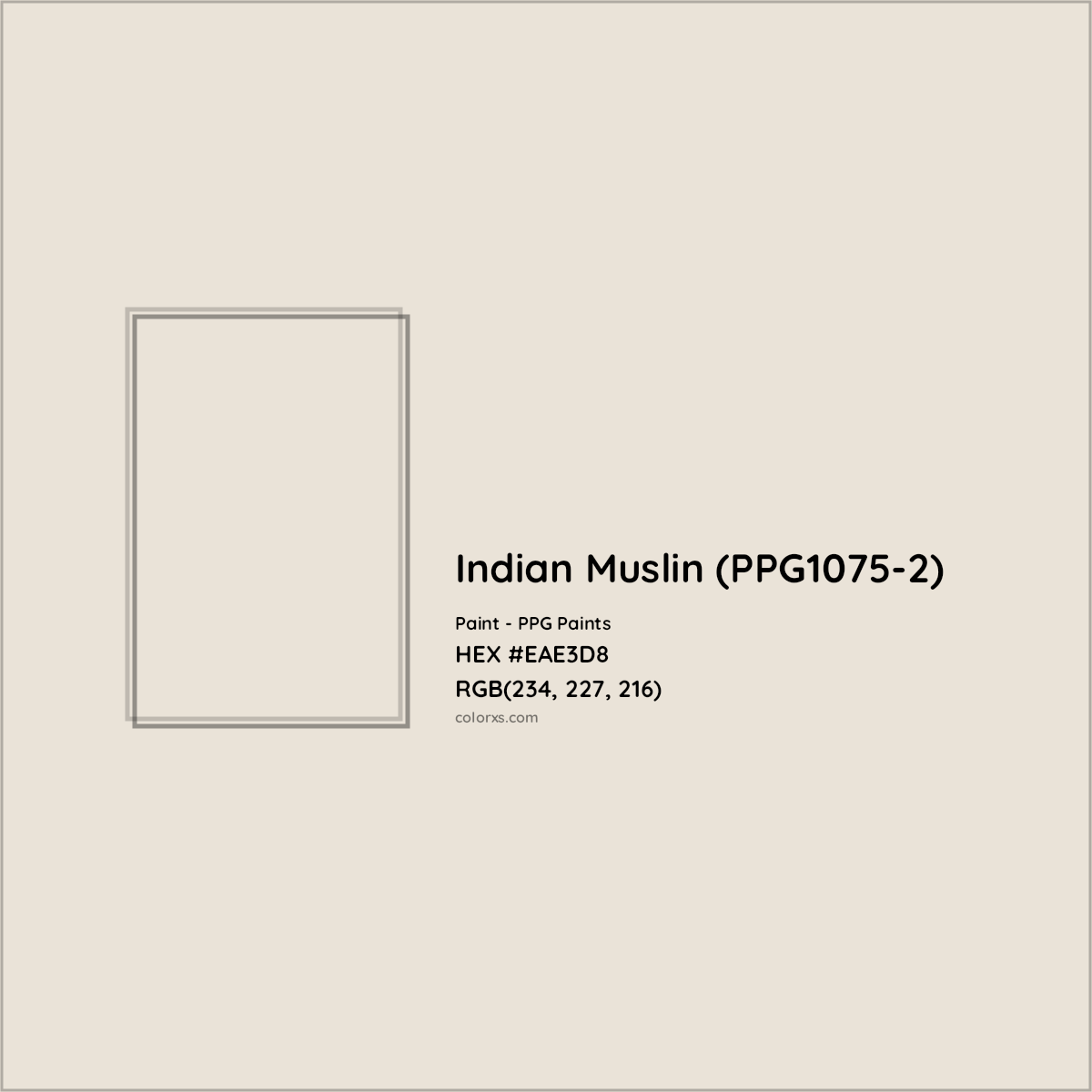 HEX #EAE3D8 Indian Muslin (PPG1075-2) Paint PPG Paints - Color Code