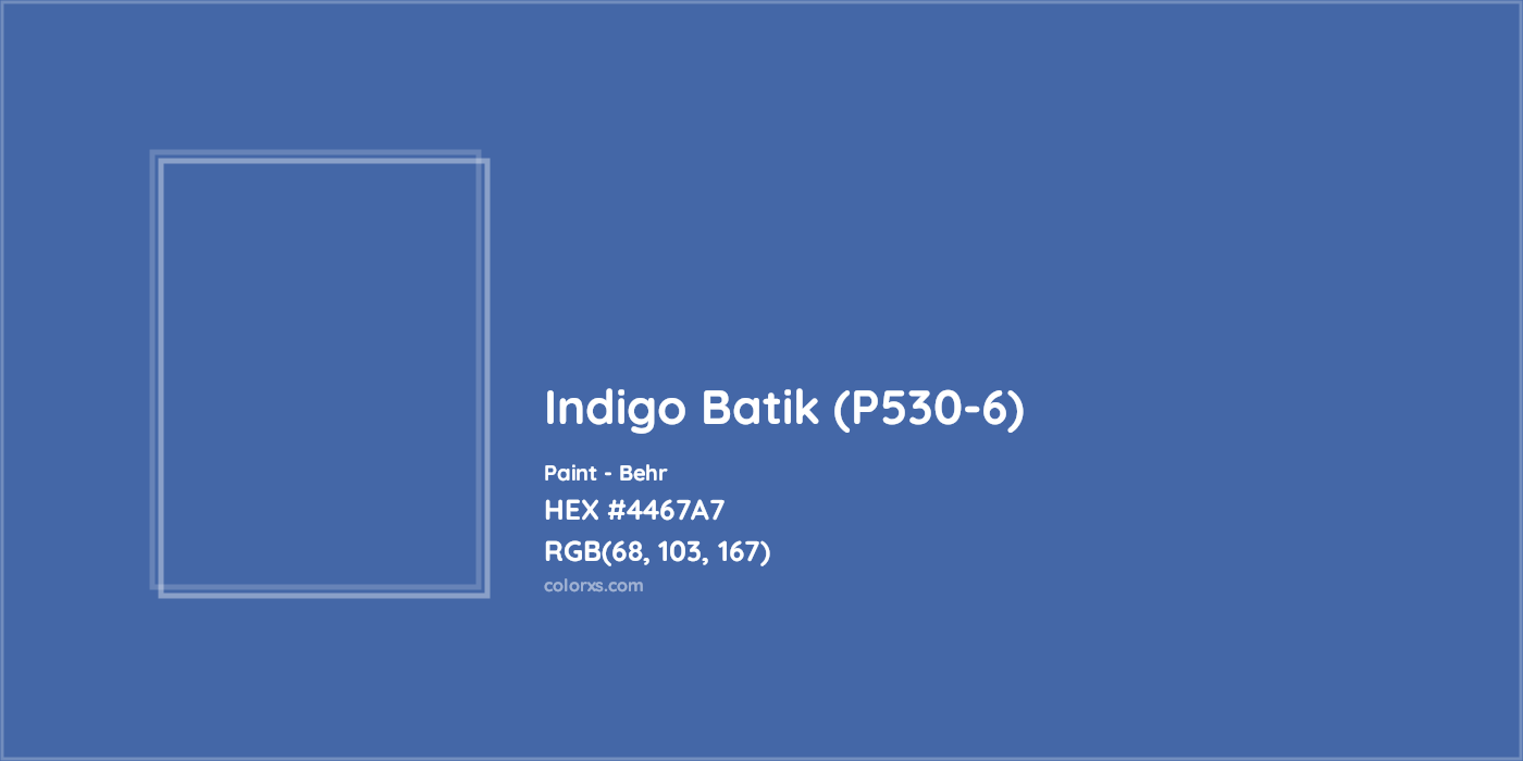 HEX #4467A7 Indigo Batik (P530-6) Paint Behr - Color Code