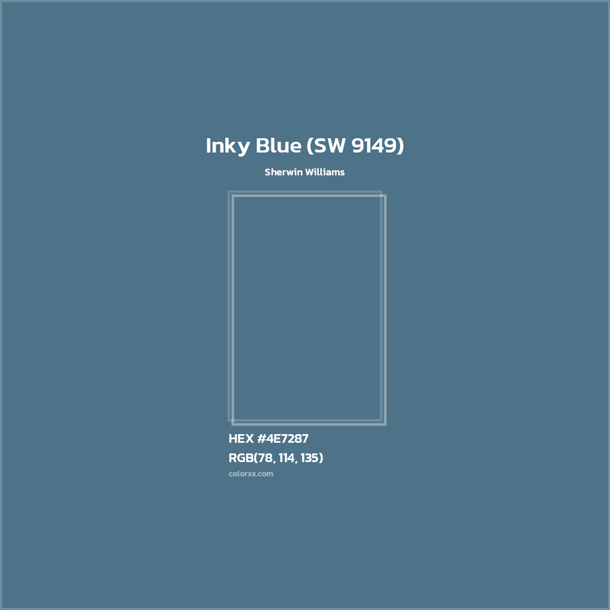 HEX #4E7287 Inky Blue (SW 9149) Paint Sherwin Williams - Color Code