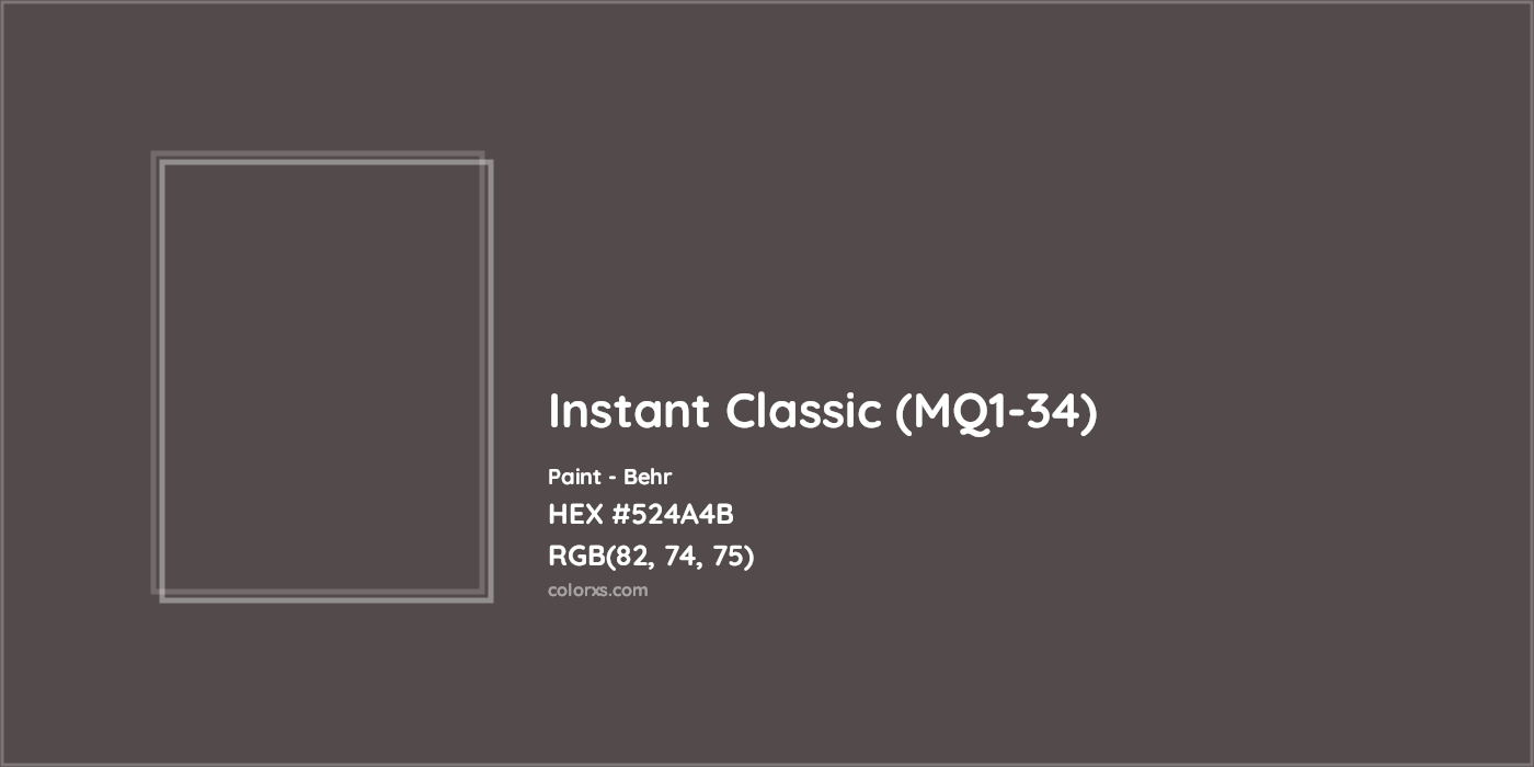 HEX #524A4B Instant Classic (MQ1-34) Paint Behr - Color Code