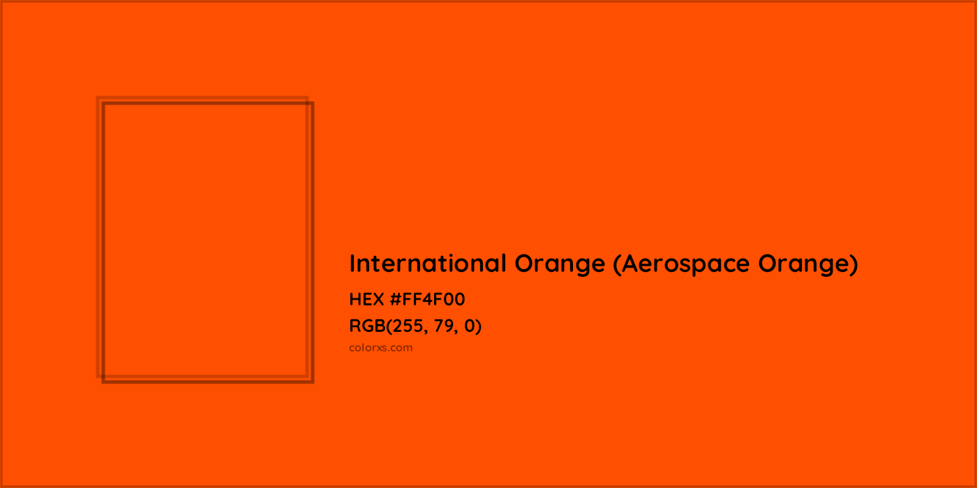 HEX #FF4F00 International Orange (Aerospace Orange) Other - Color Code