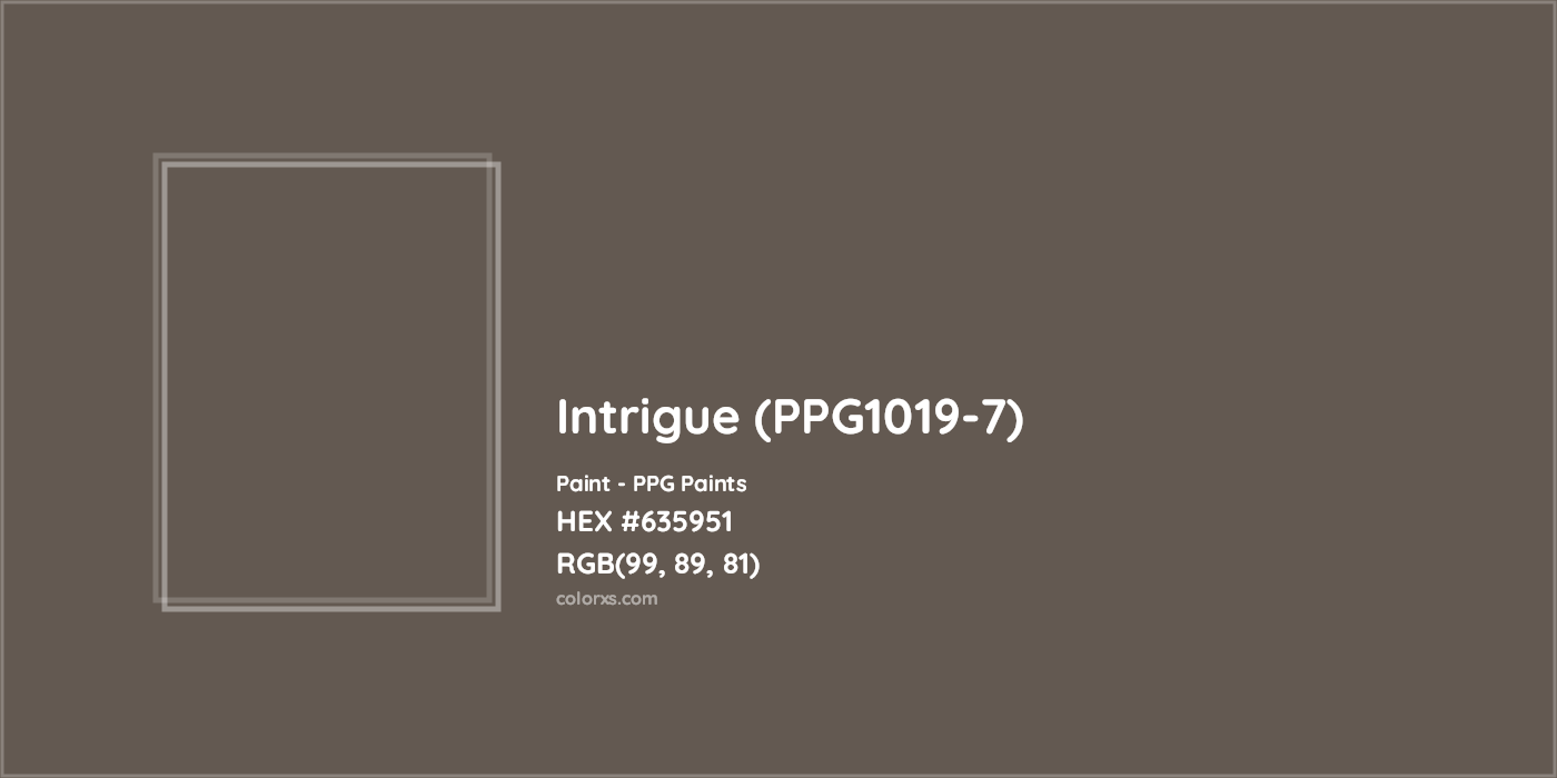 HEX #635951 Intrigue (PPG1019-7) Paint PPG Paints - Color Code