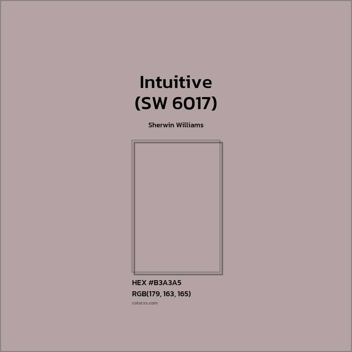 HEX #B3A3A5 Intuitive (SW 6017) Paint Sherwin Williams - Color Code