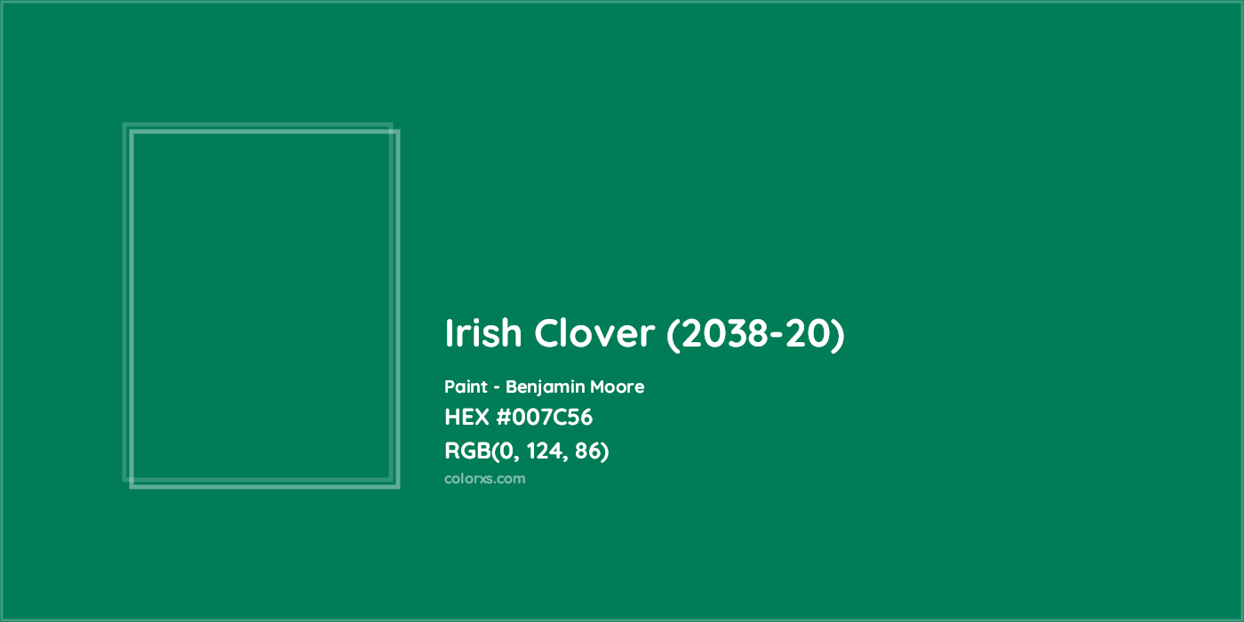 HEX #007C56 Irish Clover (2038-20) Paint Benjamin Moore - Color Code