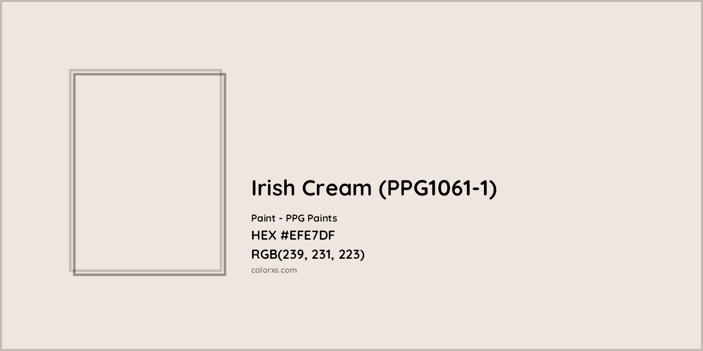 HEX #EFE7DF Irish Cream (PPG1061-1) Paint PPG Paints - Color Code