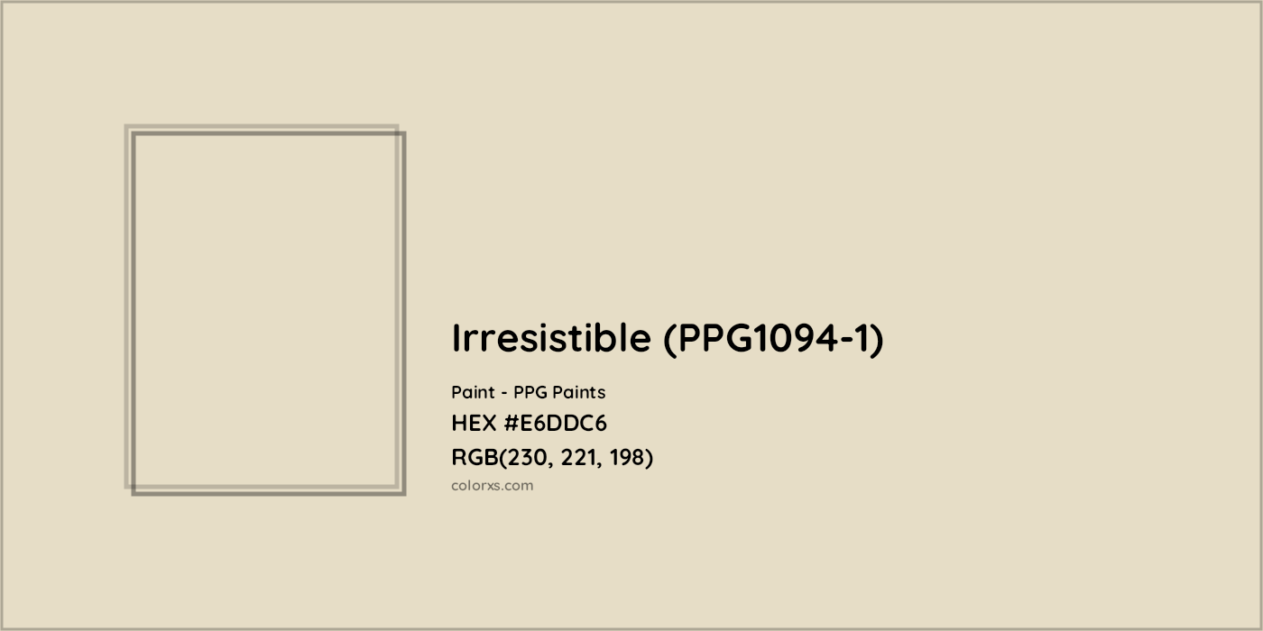 HEX #E6DDC6 Irresistible (PPG1094-1) Paint PPG Paints - Color Code