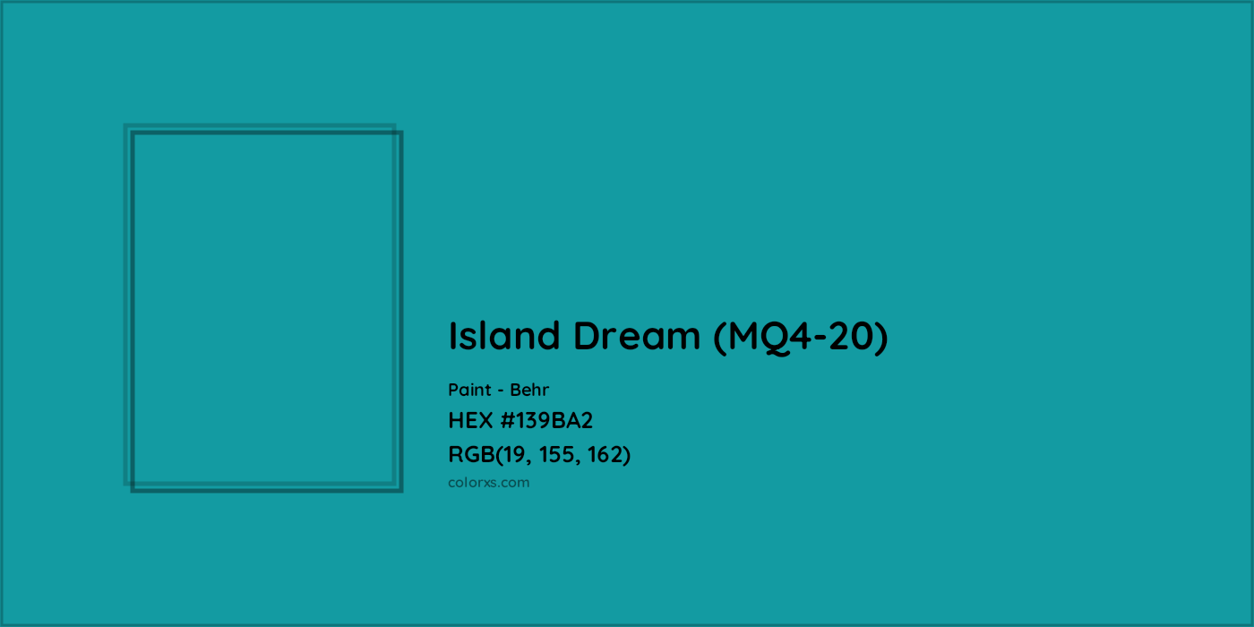 HEX #139BA2 Island Dream (MQ4-20) Paint Behr - Color Code