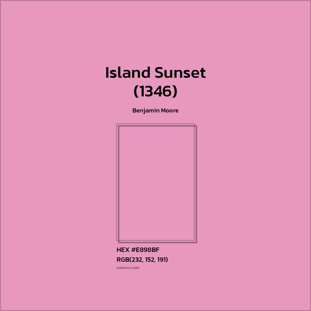 HEX #E898BF Island Sunset (1346) Paint Benjamin Moore - Color Code