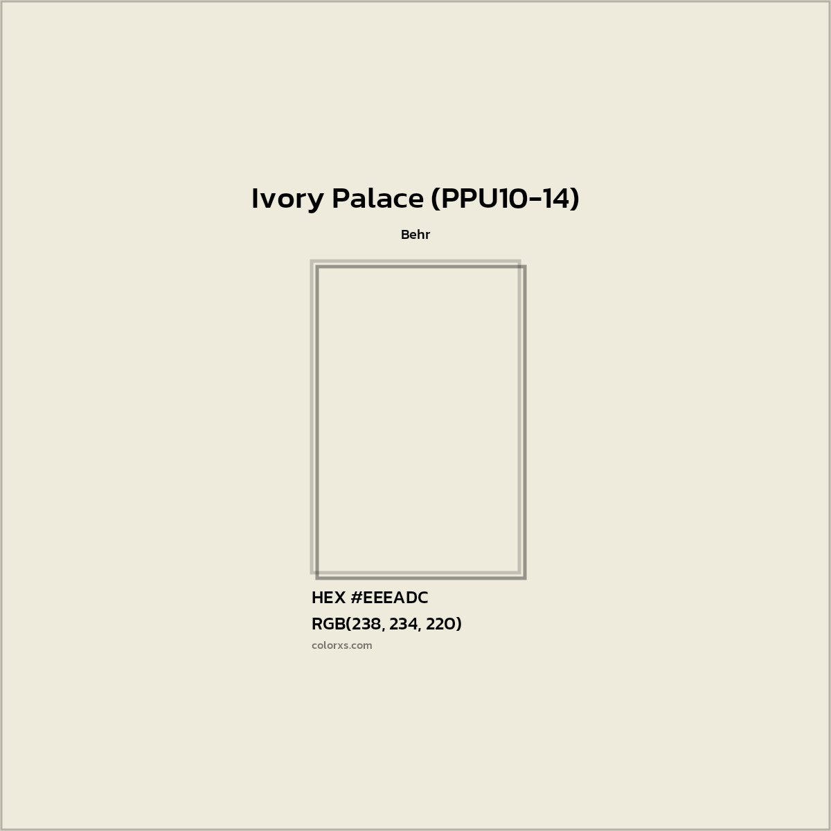 HEX #EEEADC Ivory Palace (PPU10-14) Paint Behr - Color Code