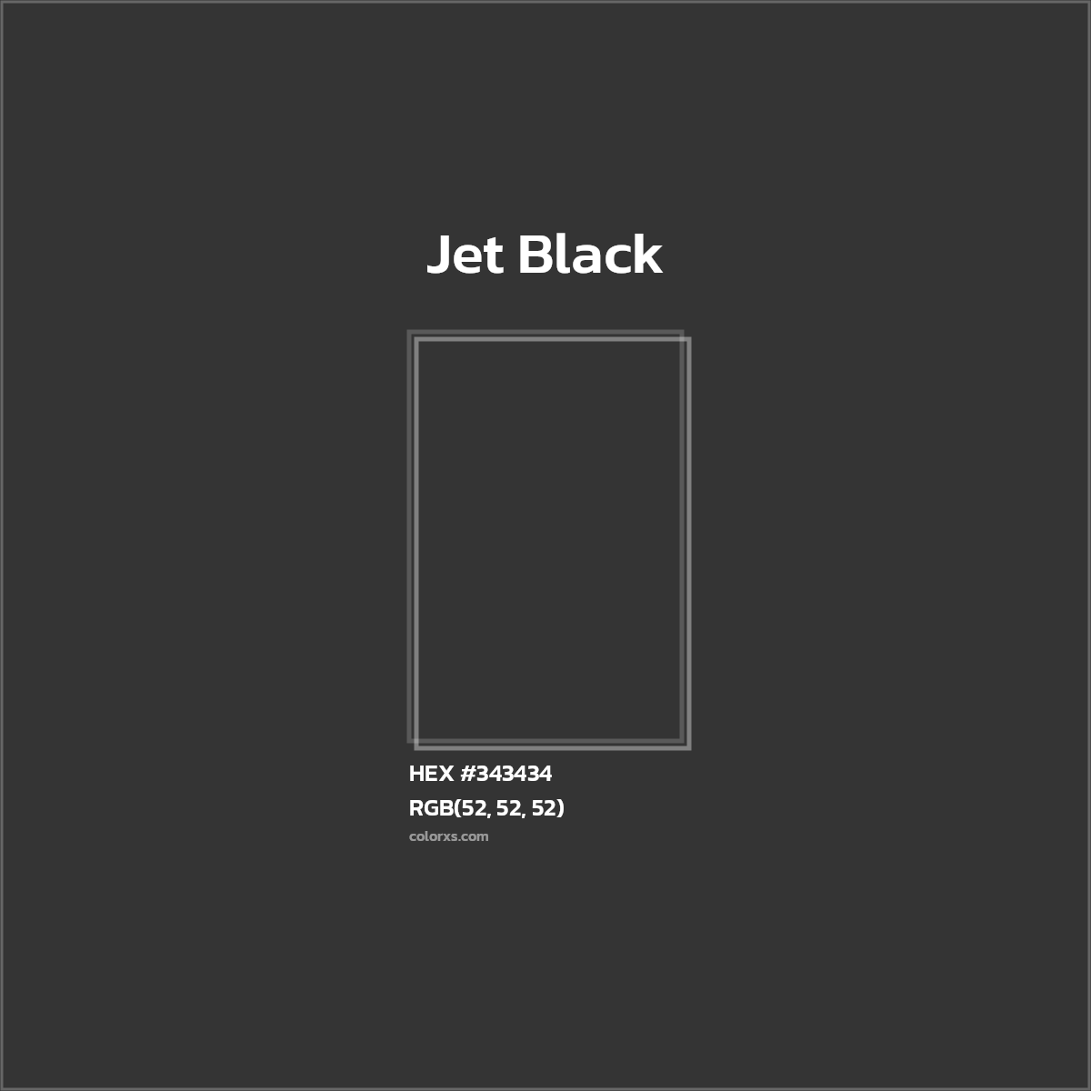 HEX #343434 Jet Black Color - Color Code