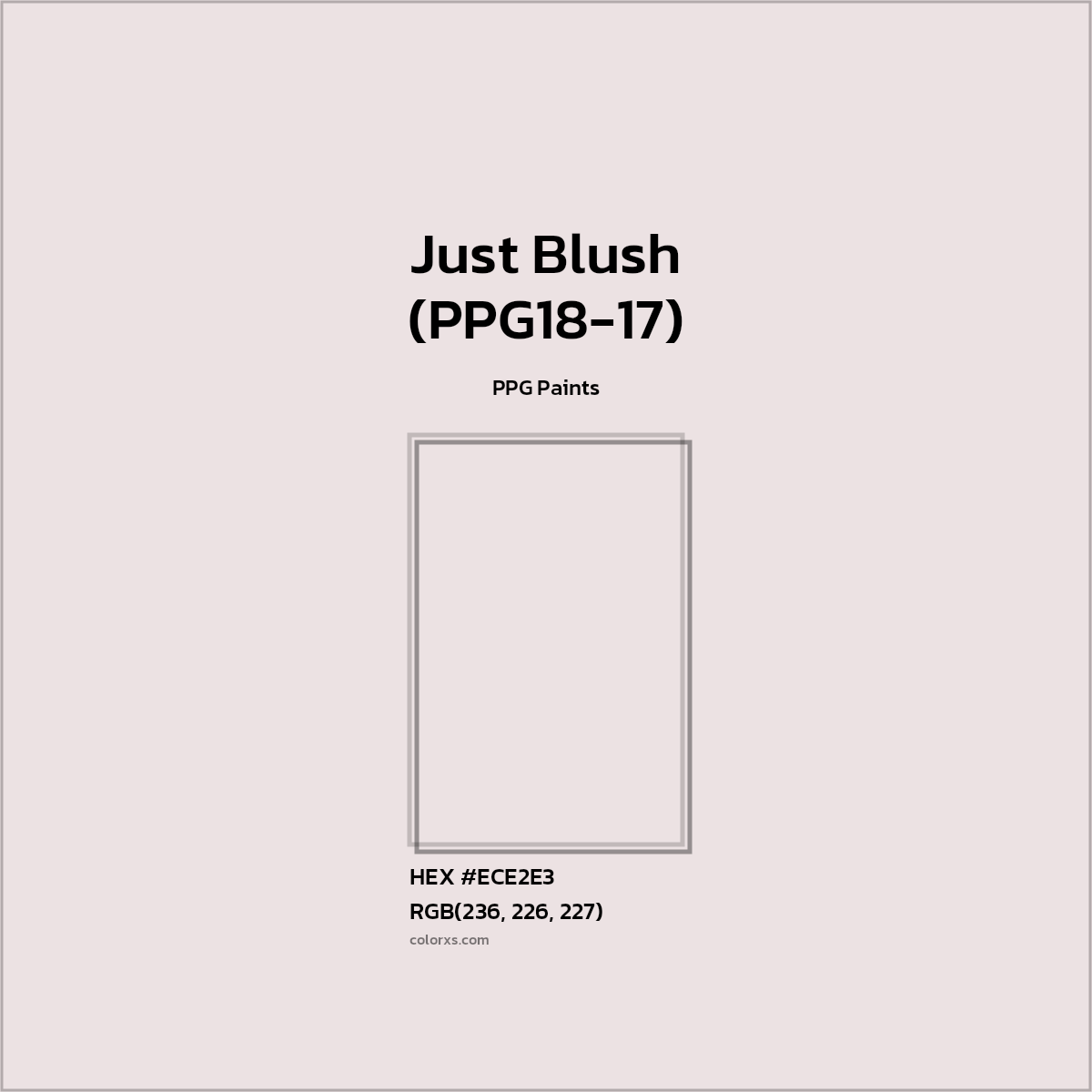 HEX #ECE2E3 Just Blush (PPG18-17) Paint PPG Paints - Color Code