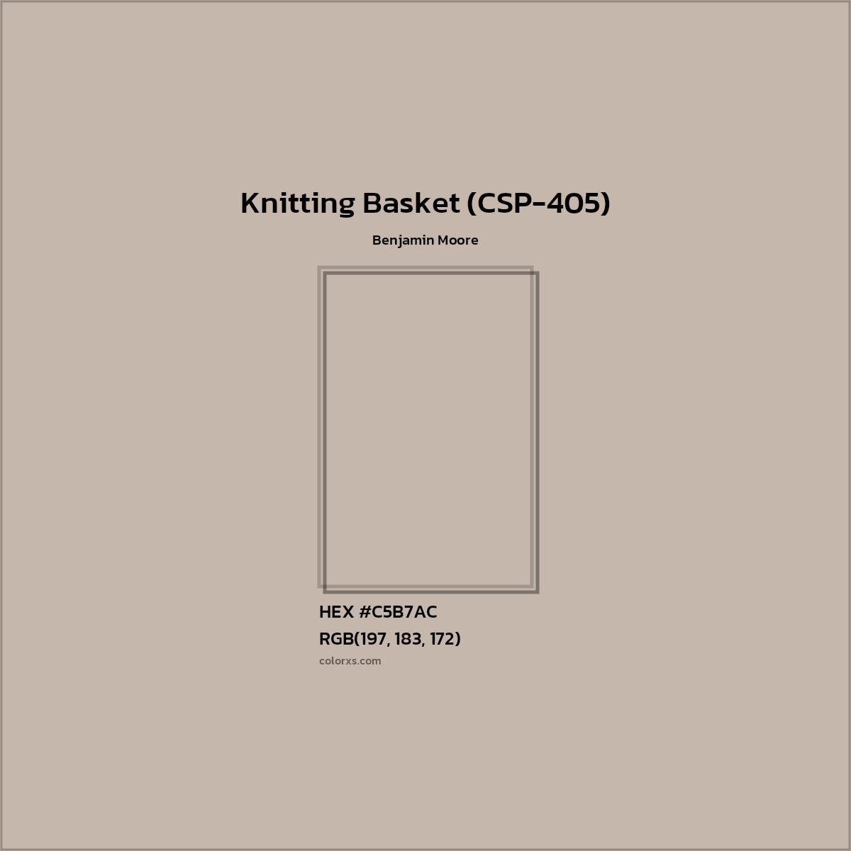 HEX #C5B7AC Knitting Basket (CSP-405) Paint Benjamin Moore - Color Code