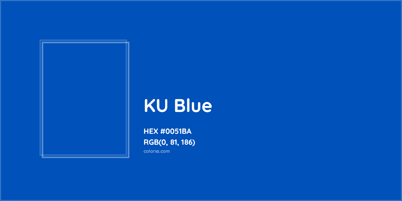 HEX #0051BA KU Blue Other School - Color Code