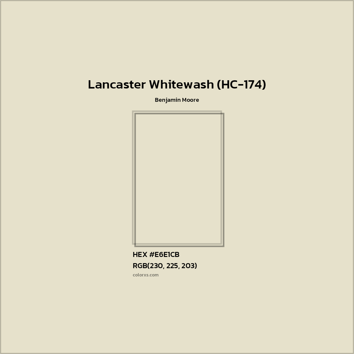 HEX #E6E1CB Lancaster Whitewash (HC-174) Paint Benjamin Moore - Color Code