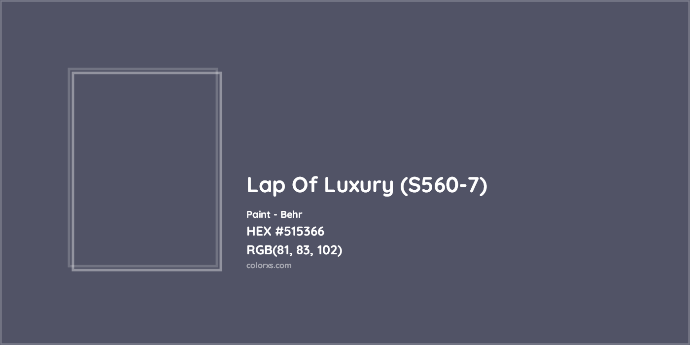 HEX #515366 Lap Of Luxury (S560-7) Paint Behr - Color Code