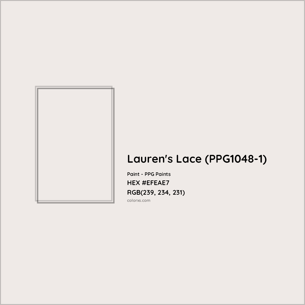 HEX #EFEAE7 Lauren's Lace (PPG1048-1) Paint PPG Paints - Color Code
