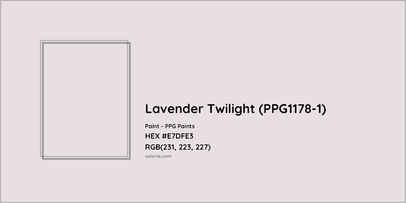 HEX #E7DFE3 Lavender Twilight (PPG1178-1) Paint PPG Paints - Color Code