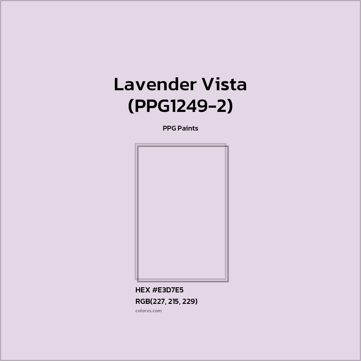 HEX #E3D7E5 Lavender Vista (PPG1249-2) Paint PPG Paints - Color Code