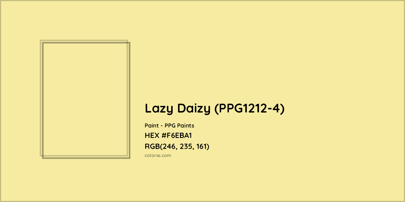 HEX #F6EBA1 Lazy Daizy (PPG1212-4) Paint PPG Paints - Color Code