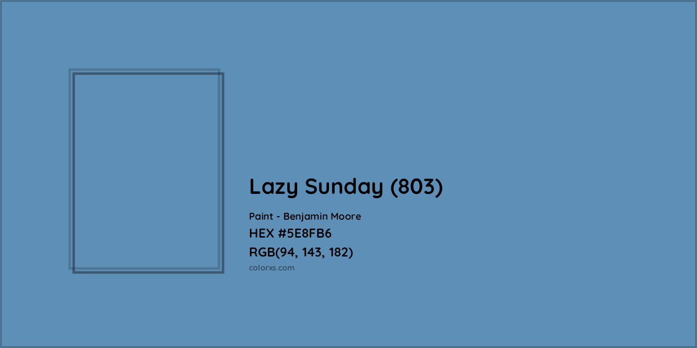 HEX #5E8FB6 Lazy Sunday (803) Paint Benjamin Moore - Color Code