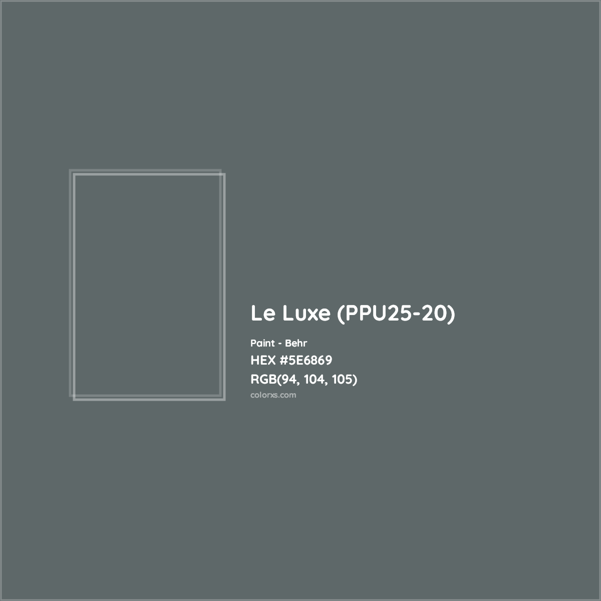 HEX #5E6869 Le Luxe (PPU25-20) Paint Behr - Color Code