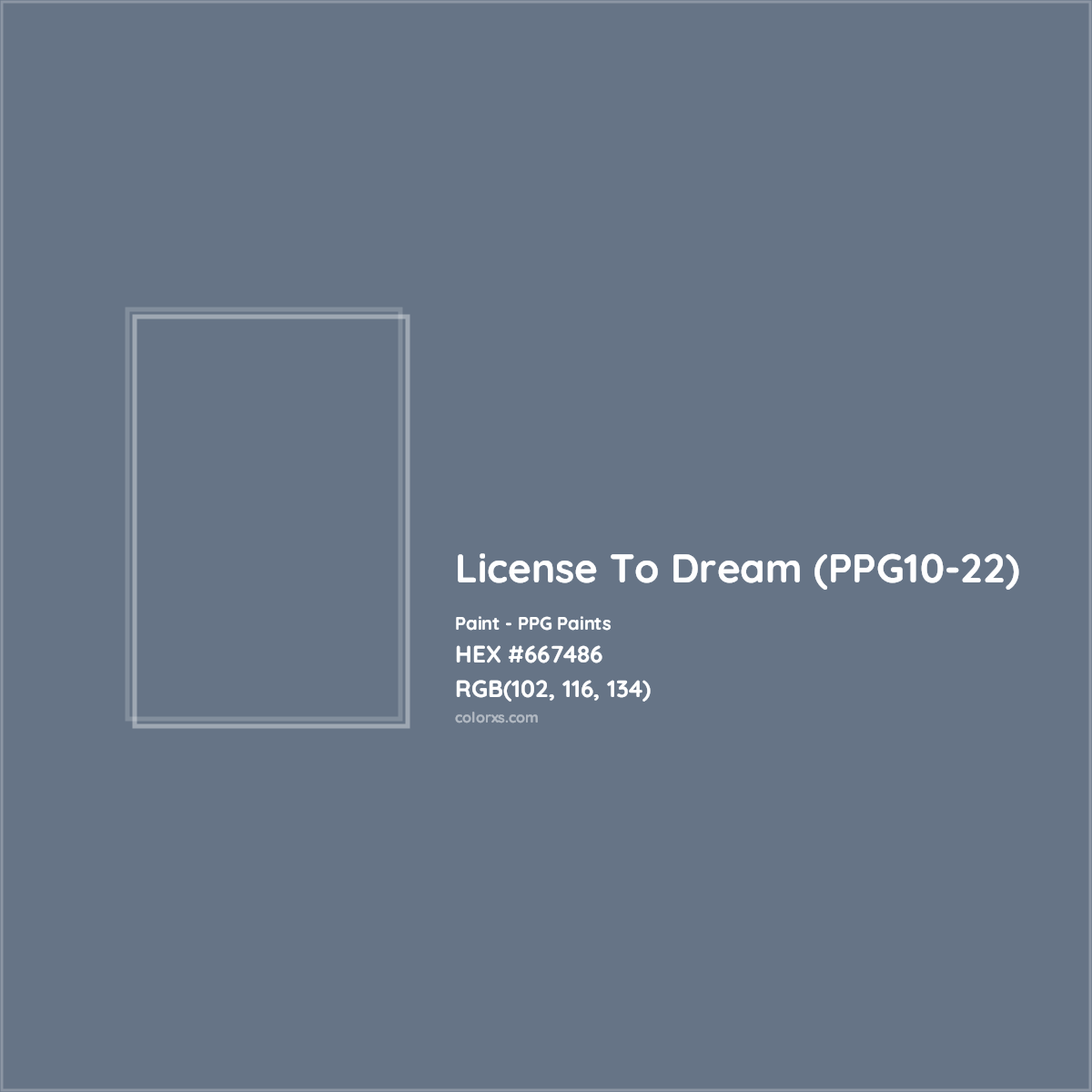 HEX #667486 License To Dream (PPG10-22) Paint PPG Paints - Color Code