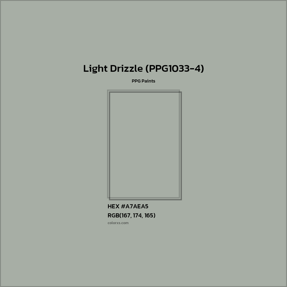 HEX #A7AEA5 Light Drizzle (PPG1033-4) Paint PPG Paints - Color Code