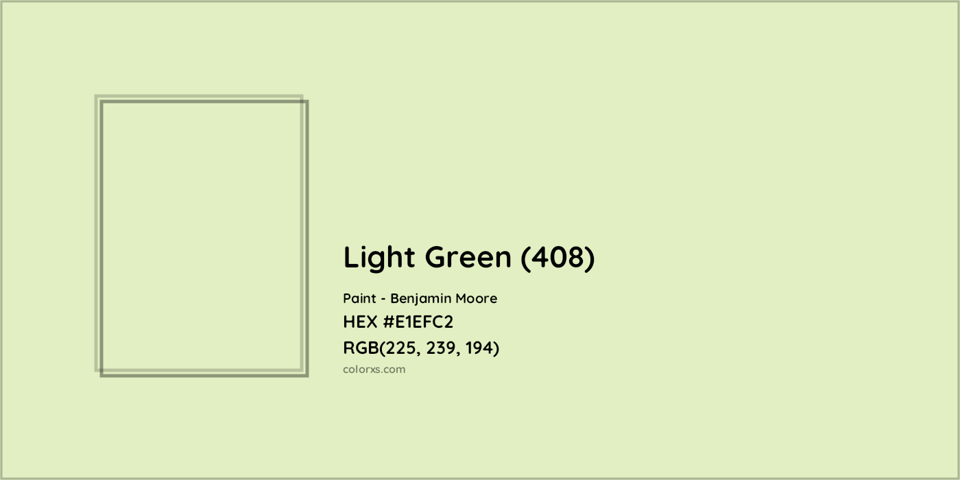 HEX #E1EFC2 Light Green (408) Paint Benjamin Moore - Color Code