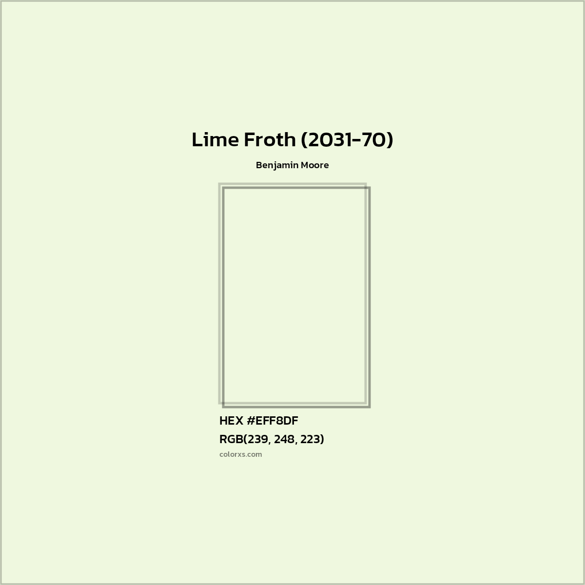 HEX #EFF8DF Lime Froth (2031-70) Paint Benjamin Moore - Color Code