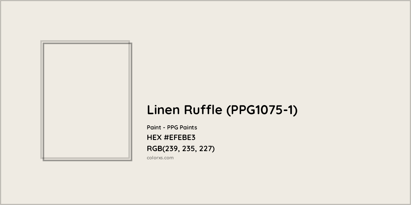 HEX #EFEBE3 Linen Ruffle (PPG1075-1) Paint PPG Paints - Color Code