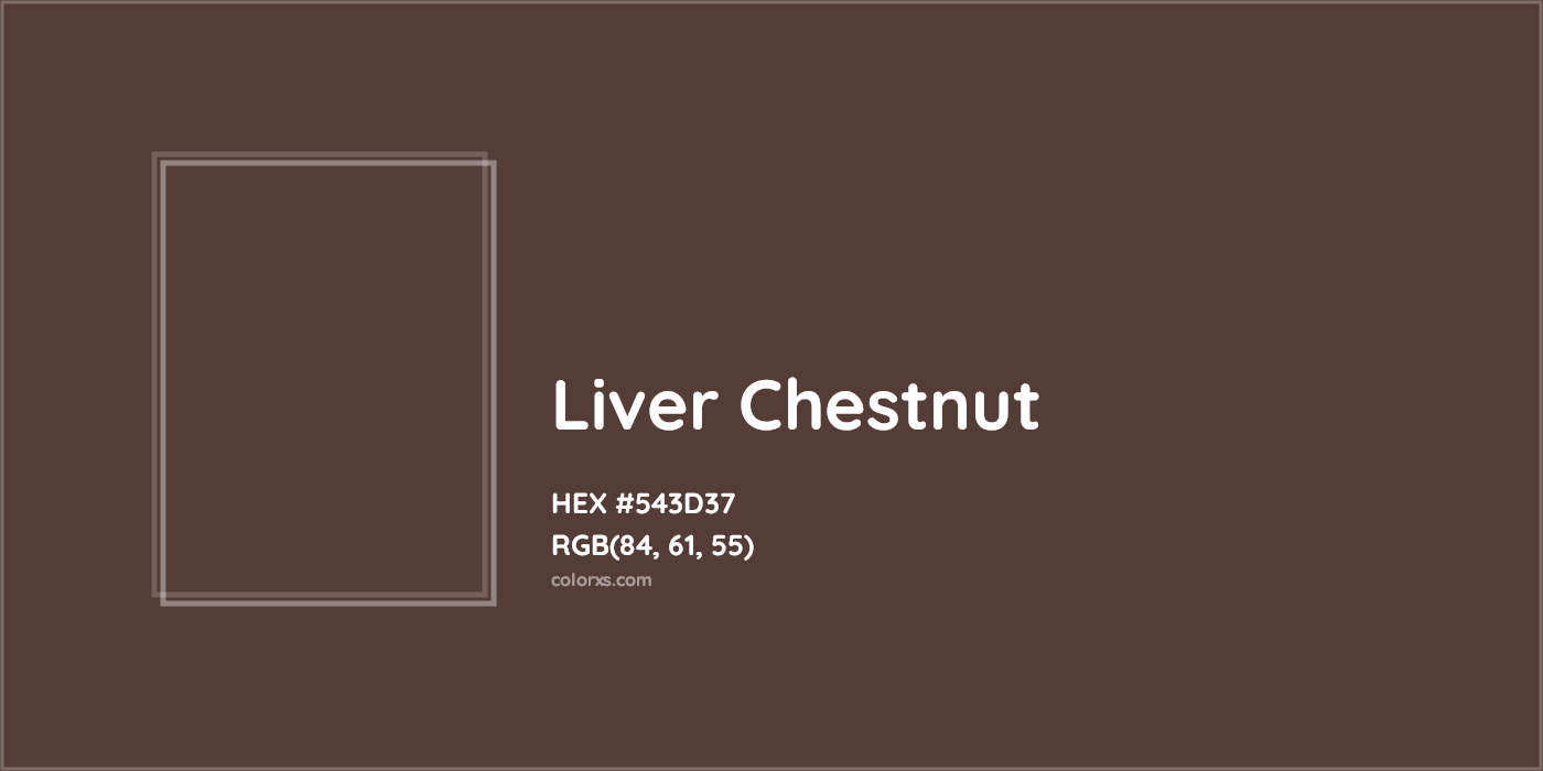 HEX #543D37 Liver Chestnut Color - Color Code