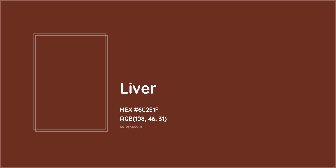 HEX #6C2E1F Liver Color - Color Code