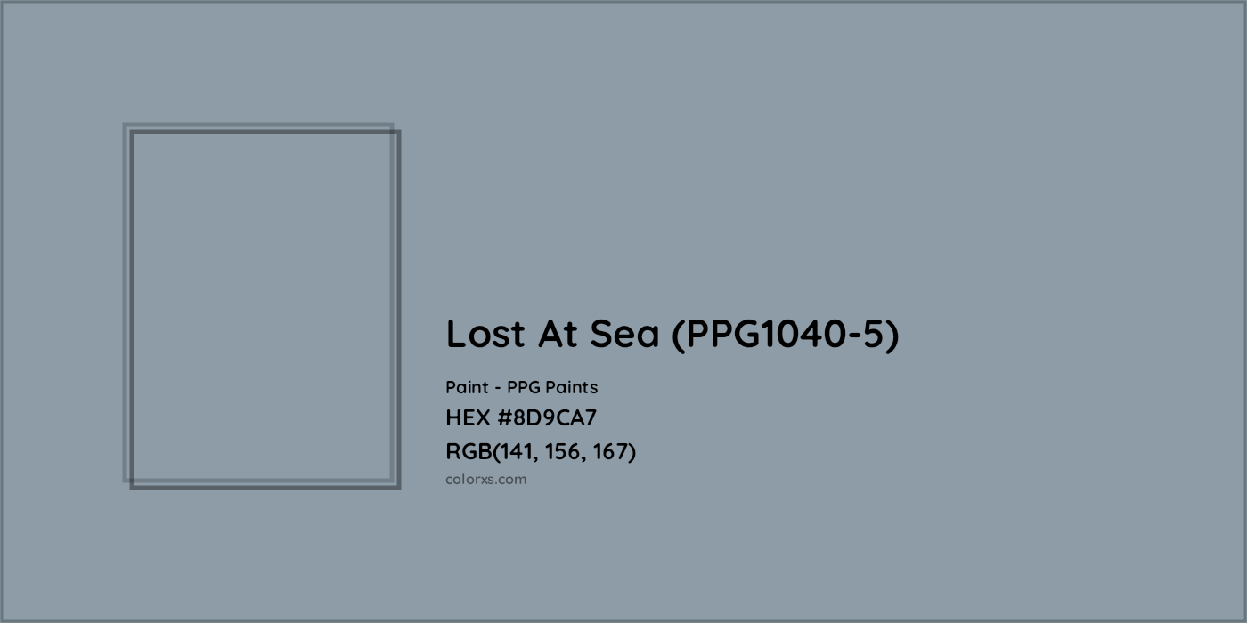 HEX #8D9CA7 Lost At Sea (PPG1040-5) Paint PPG Paints - Color Code