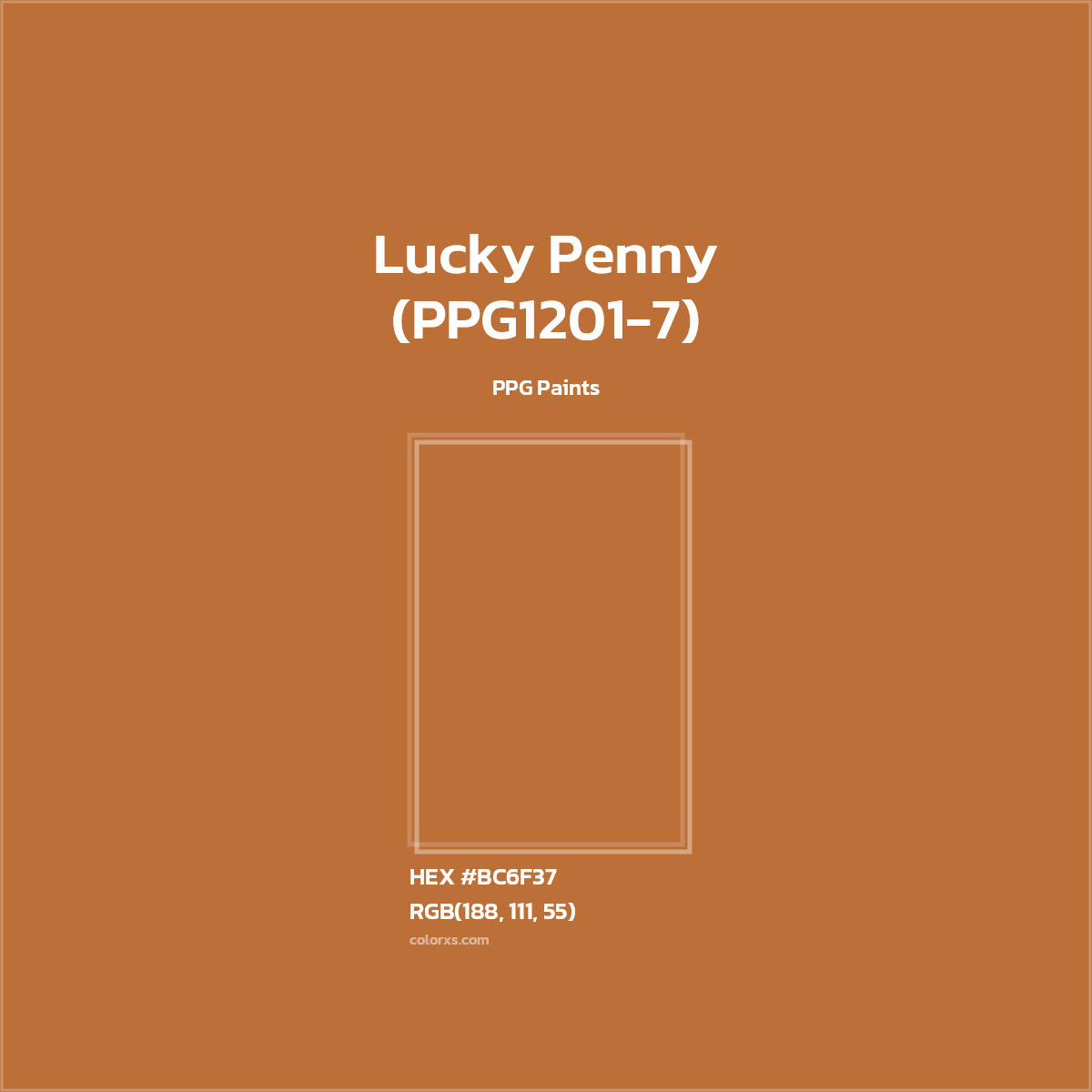 HEX #BC6F37 Lucky Penny (PPG1201-7) Paint PPG Paints - Color Code