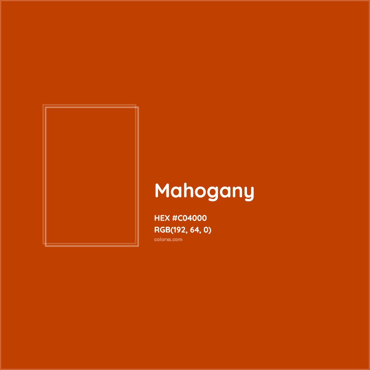 HEX #C04000 Mahogany Color - Color Code