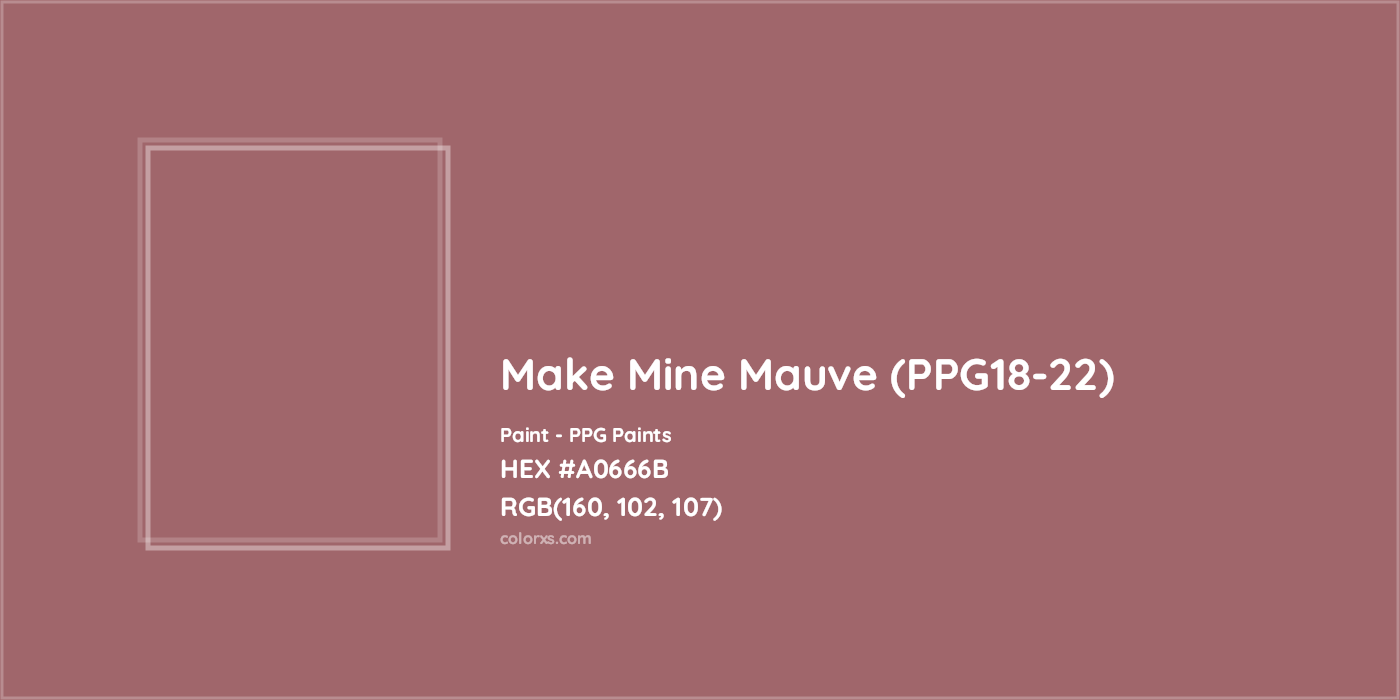 HEX #A0666B Make Mine Mauve (PPG18-22) Paint PPG Paints - Color Code
