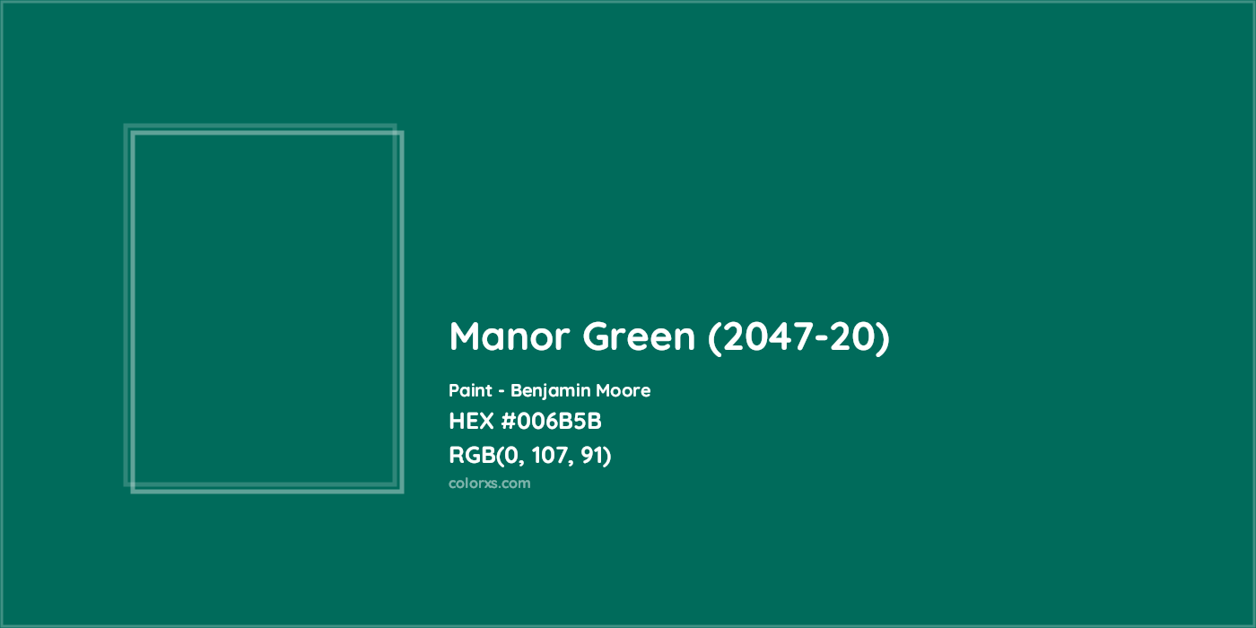 HEX #006B5B Manor Green (2047-20) Paint Benjamin Moore - Color Code