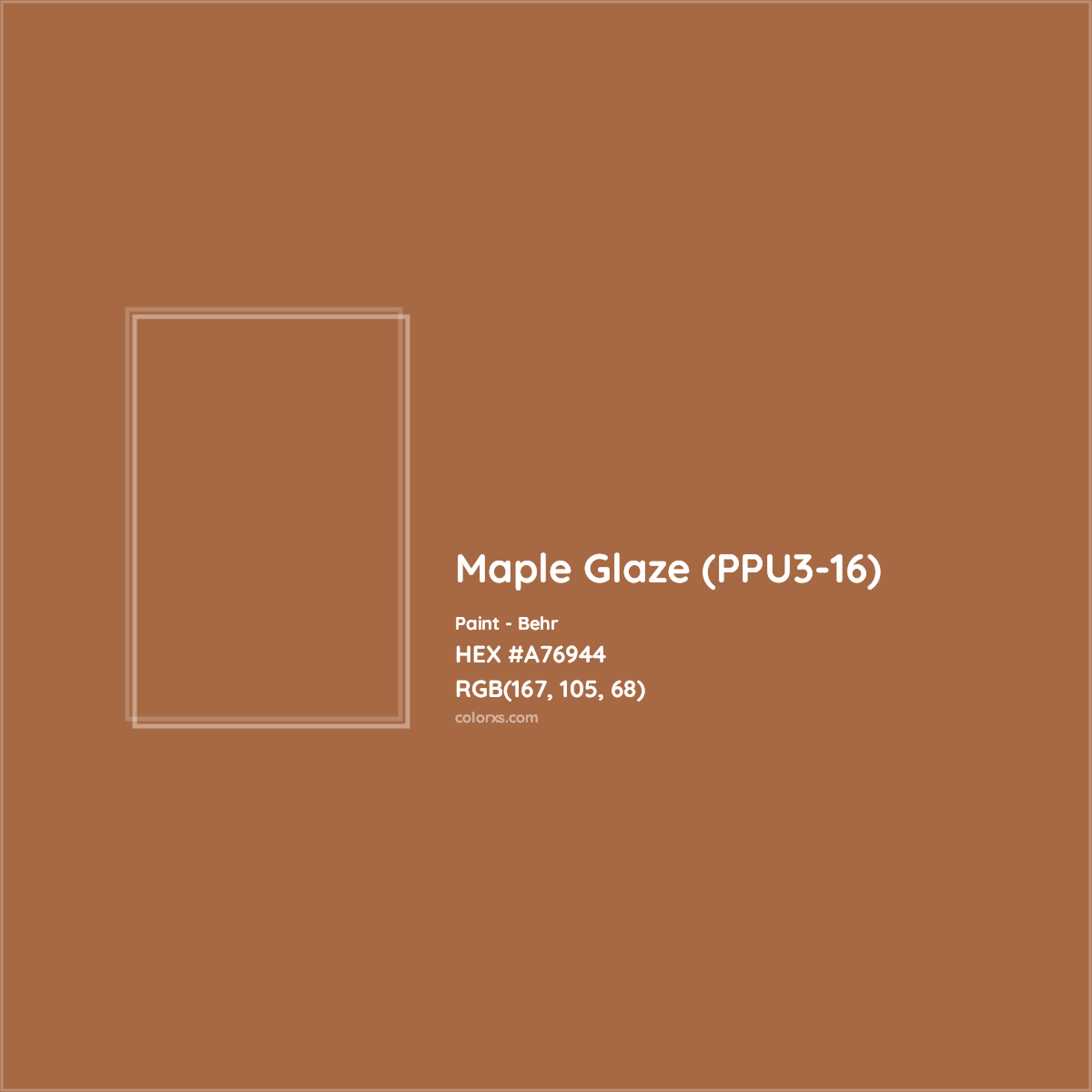 HEX #A76944 Maple Glaze (PPU3-16) Paint Behr - Color Code