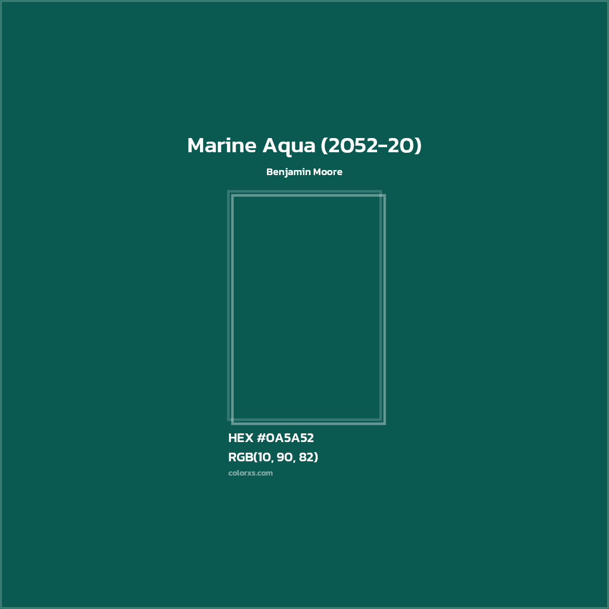 HEX #0A5A52 Marine Aqua (2052-20) Paint Benjamin Moore - Color Code