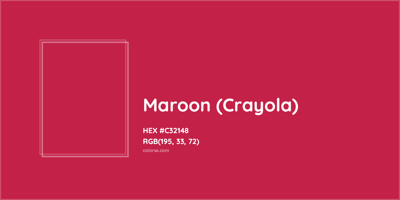 HEX #C32148 Maroon (Crayola) Color Crayola Crayons - Color Code