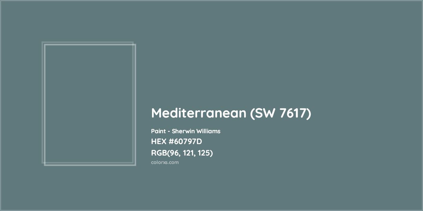 HEX #60797D Mediterranean (SW 7617) Paint Sherwin Williams - Color Code