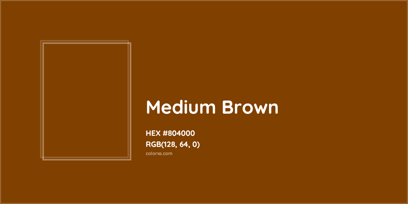 HEX #804000 Medium Brown Color - Color Code