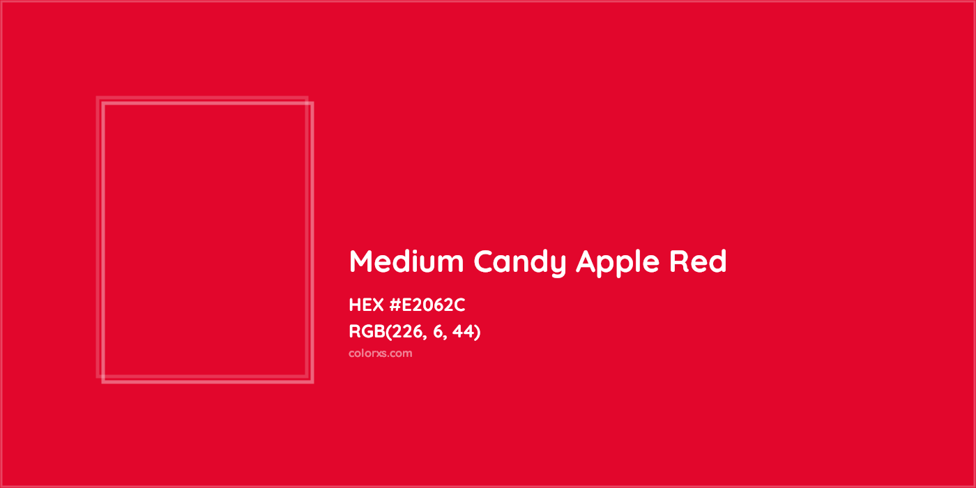 HEX #E2062C Medium Candy Apple Red Color - Color Code