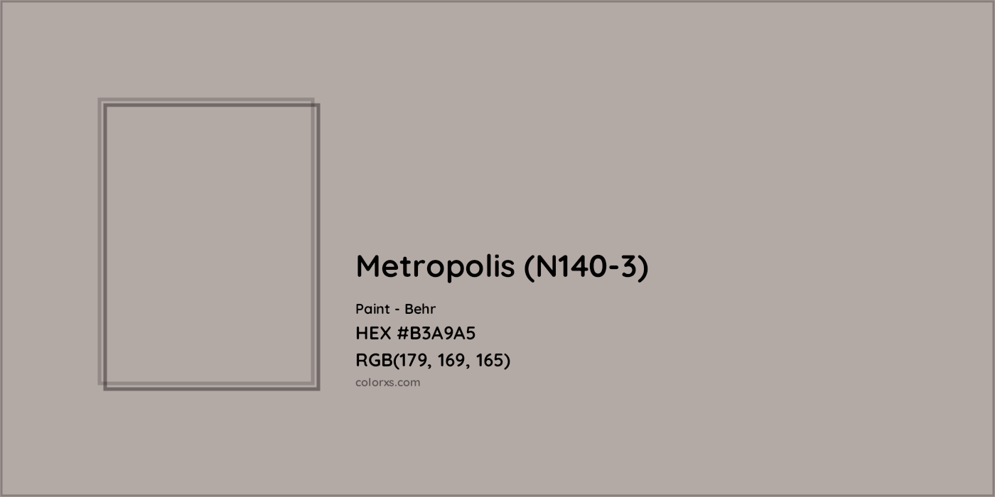 HEX #B3A9A5 Metropolis (N140-3) Paint Behr - Color Code