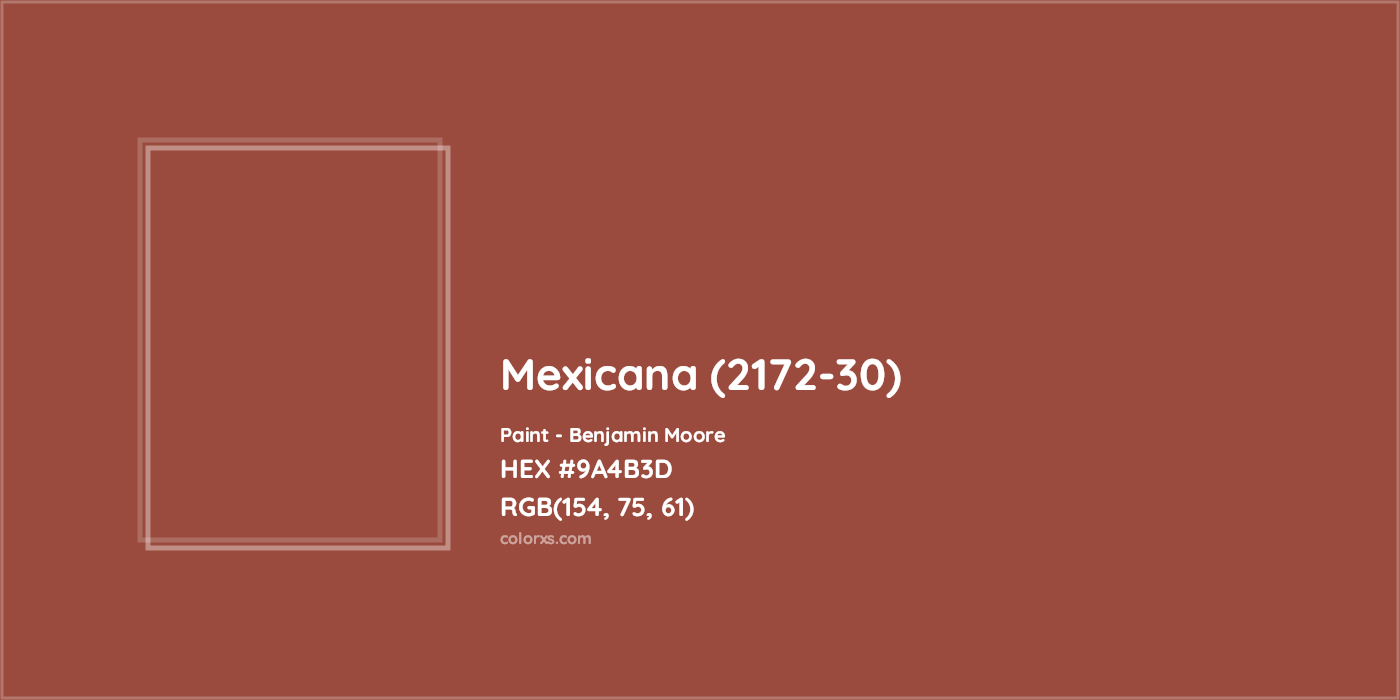 HEX #9A4B3D Mexicana (2172-30) Paint Benjamin Moore - Color Code