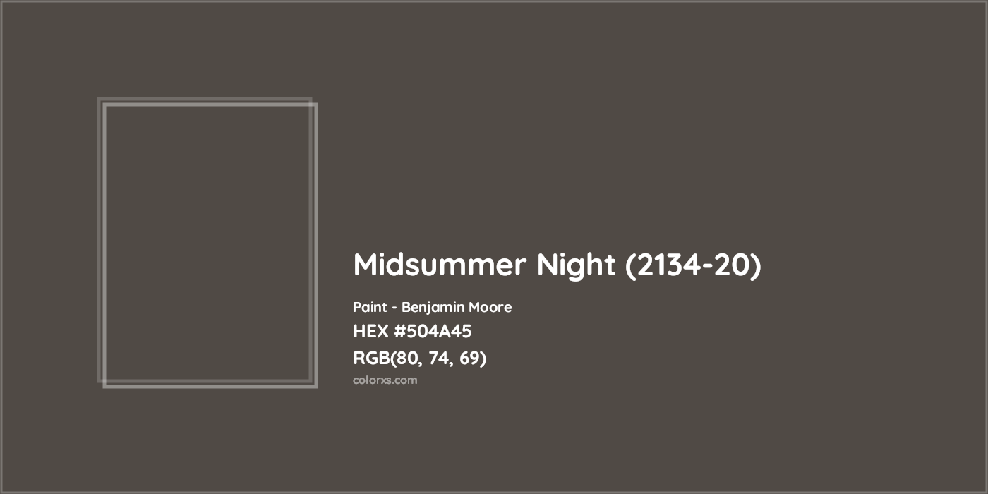 HEX #504A45 Midsummer Night (2134-20) Paint Benjamin Moore - Color Code